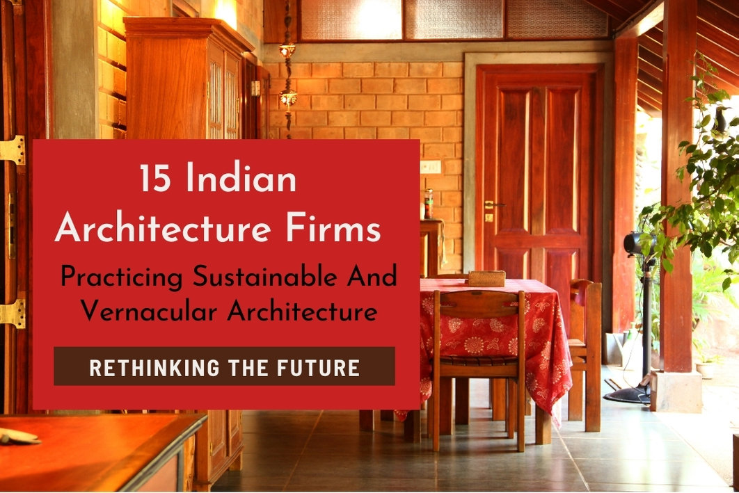 15 Indian Architecture Firms Practicing Sustainable Architecture